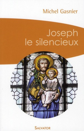 JOSEPH LE SILENCIEUX (POCHE) - MICHEL GASNIER - SALVATOR