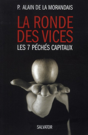 LA RONDE DES VICES LES 7 PECHES CAPITAUX - ALAIN DE LA MORANDAI - SALVATOR