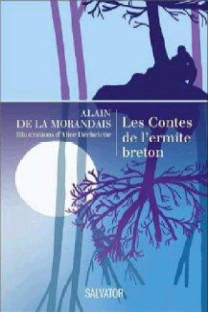 LES CONTES DE L-ERMITE BRETON - ALAIN DE LA MORANDAI - SALVATOR