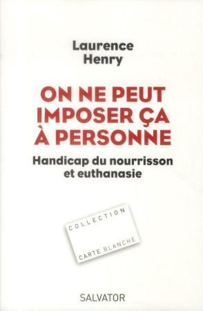 ON NE PEUT IMPOSER CA A PERSONNE - LAURENCE HENRY - Salvator