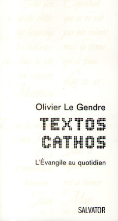 TEXTOS CATHOS - OLIVIER LE GENDRE - Salvator