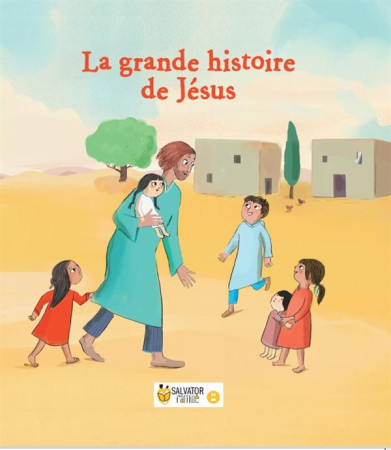 GRANDE HISTOIRE DE JESUS (LA) - MARIE AUBINAIS - Salvator