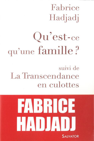 QU-EST-CE QU-UNE FAMILLE - FABRICE HADJADJ - Salvator