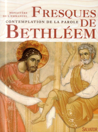 FRESQUES DE BETHLEEM. CONTEMPLATION DE LA P AROLE - LE MONASTERE DE L-EM - Salvator