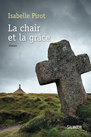 CHAIR ET LA GRACE - ISABELLE PIROT - Salvator