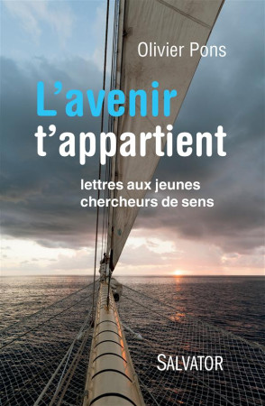 AVENIR T-APPARTIENT. LETTRES AUX JEUNES CHERCHEURS DE SENS - OLIVIER PONS - Salvator