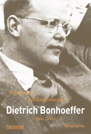 DIETRICH BONHOEFFER 1906 - 1945 (POCHE) - SCHLINGENSIEPEN F. - Salvator