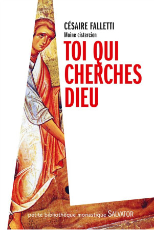 TOI QUI CHERCHES DIEU - CESAIRE FALLETTI - Salvator