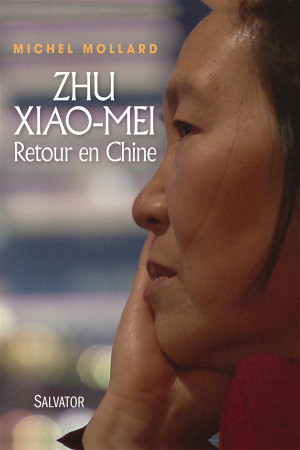 ZHU XIAO MEI. RETOUR EN CHINE - MICHEL MOLLARD - Salvator