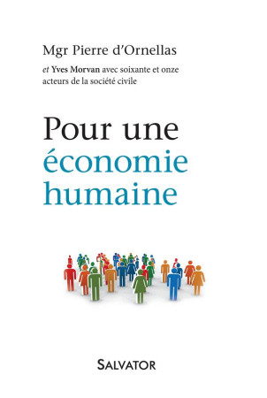 POUR UNE ECONOMIE HUMAINE - MGR PIERRE D-ORNELLA - Salvator