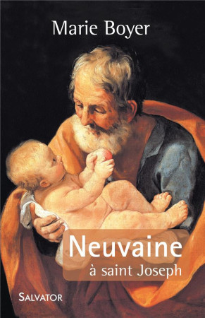 NEUVAINE A SAINT JOSEPH - MARIE BOYER - Salvator