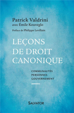 LECONS DE DROIT CANONIQUE - PATRICK VALDRINI - Salvator