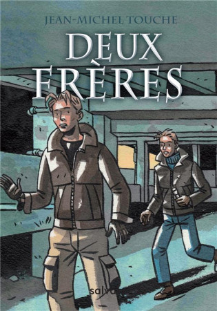 DEUX FRERES - JEAN-MICHEL TOUCHE - SALVATOR