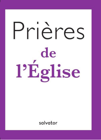 PRIERES DE L-EGLISE - MARIE DE SIGY - SALVATOR