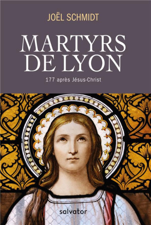 MARTYRS DE LYON - JOEL SCHMIDT - SALVATOR