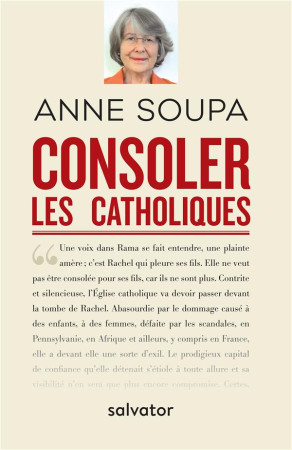 CONSOLER LES CATHOLIQUES - ANNE SOUPA - SALVATOR