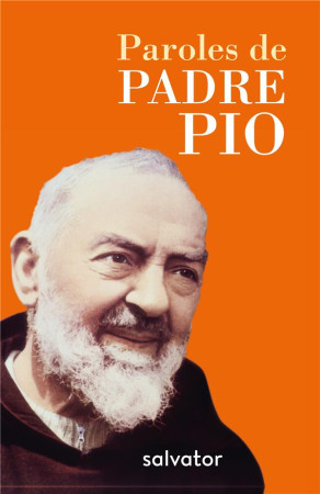 PAROLES DE PADRE PIO POCHE - PADRE PIO - SALVATOR