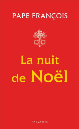 NUIT DE NOEL (LA) - PAPE FRANCOIS - SALVATOR