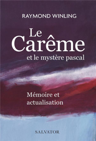 CAREME ET LE MYSTERE PASCAL - RAYMOND WINLING - SALVATOR