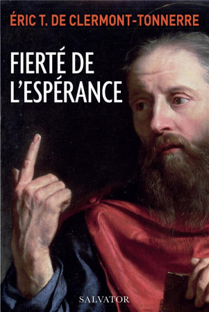 FIERTE DE L-ESPERANCE (LA) - ERIC DE CLERMONT-TONNERRE - SALVATOR