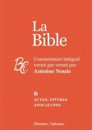 BIBLE TOME 6 (LA) : ACTES, EPITRES ET APOCALYPSE - NOUIS ANTOINE - SALVATOR