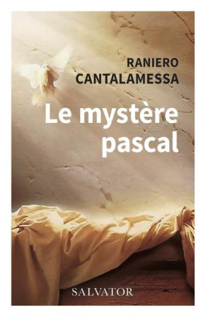 MYSTERE PASCAL - CANTALAMESSA RANIERO - SALVATOR