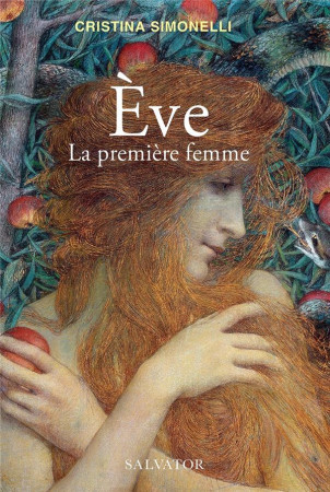 EVE, LA PREMIERE FEMME - SIMONELLI CRISTINA - SALVATOR