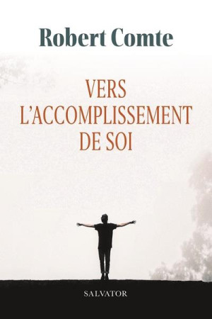 VERS L-ACCOMPLISSEMENT DE SOI - COMTE ROBERT - SALVATOR