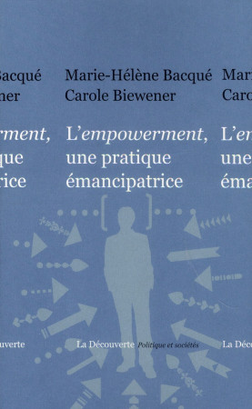 L-EMPOWERMENT  UNE PRATIQUE EMANCIPATRICE - BACQUE/BIEWERNER - La Découverte