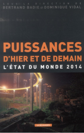 PUISSANCES D-HIER ET DE DEMAIN  EDM 2014 - BADIE/VIDAL - LA DECOUVERTE