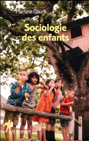 SOCIOLOGIE DES ENFANTS - COURT MARTINE - LA DECOUVERTE