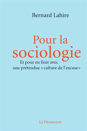 POUR LA SOCIOLOGIE - LAHIRE BERNARD - La Découverte