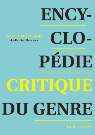 ENCYCLOPEDIE CRITIQUE DU GENRE - RENNES/COLLECTIF - La Découverte