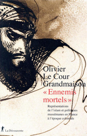 ENNEMIS MORTELS - LE COUR GRANDMAISON - LA DECOUVERTE