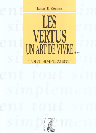 VERTUS, UN ART DE VIVRE - KEENAN JAMES F. - ATELIER