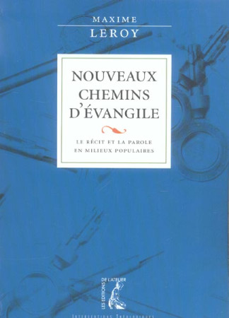 NOUVEAUX CHEMINS D-EVANGILE - LEROY MAXIME - ATELIER