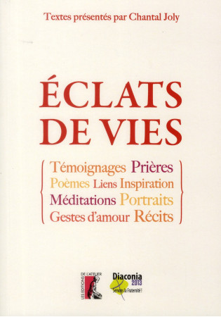 ECLATS DE VIE - DIACONIA 2013 - Ed. de l'Atelier