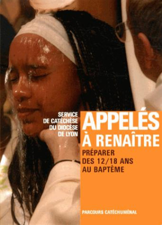 APPELES A RENAITRE JEUNES NED - DIOCESE DE LYON - Ed. de l'Atelier