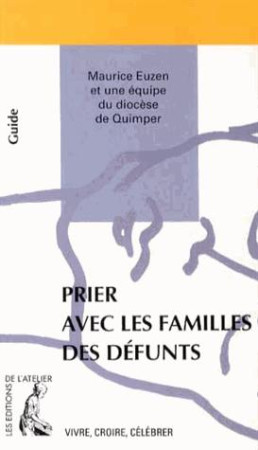 PRIER AVEC LES FAMILLES DES DEFUNTS (NED) - EUZEN M - Ed. de l'Atelier