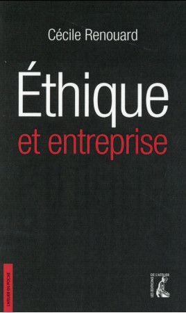 ETHIQUE ET ENTREPRISE NED POCHE - RENOUARD CECILE - Ed. de l'Atelier