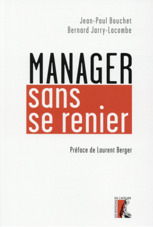 MANAGER SANS SE RENIER - BOUCHET JEAN-PAUL - Ed. de l'Atelier