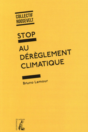 STOP AU DEREGLEMENT CLIMATIQUE - LAMOUR BRUNO - Ed. de l'Atelier