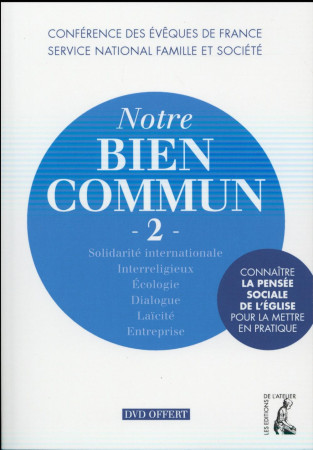 NOTRE BIEN COMMUN 2 + DVD - COLLECTIF - Ed. de l'Atelier