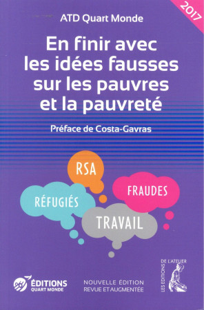 EN FINIR AVEC LES IDEES FAUSSES SUR LES PAUVRES ET LA PAUVRETE - ATD QUART MONDE - Ed. de l'Atelier