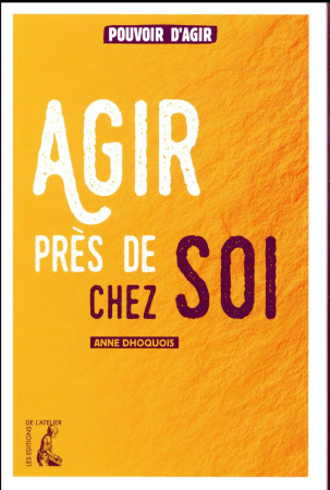 AGIR PRES DE CHEZ SOI - DHOQUOIS A. - Ed. de l'Atelier