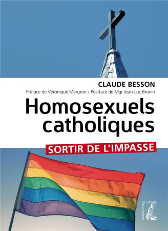 HOMOSEXUELS CATHOLIQUES - BESSON/MAGRON/BRUNIN - ATELIER