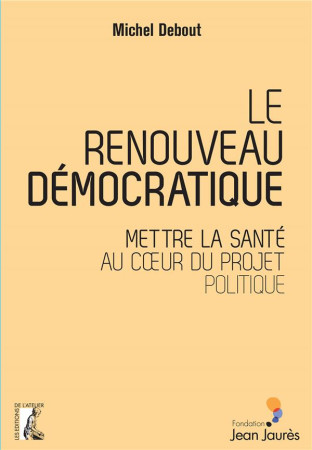 RENOUVEAU DEMOCRATIQUE - DEBOUT MICHEL - ATELIER