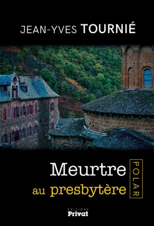 MEURTRE AU PRESBYTERE - TOURNIE JEAN-YVES - PRIVAT