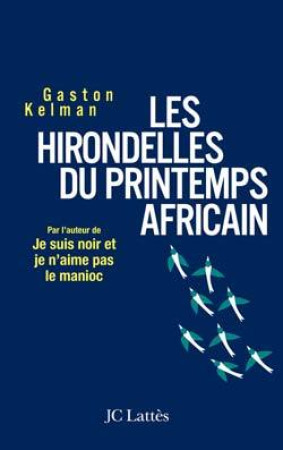 HIRONDELLES DU PRINTEMPS AFRICAIN - Gaston Kelman - LATTES