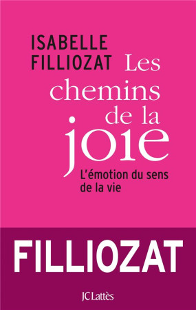 CHEMINS DE LA JOIE - FILLIOZAT ISABELLE - Lattès